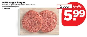 Aanbiedingen Plus angus burger naturel of gerookt met spek - Huismerk - Plus - Geldig van 04/11/2017 tot 11/11/2017 bij Plus