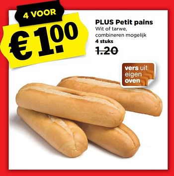 Aanbiedingen Plus petit pains wit of tarwe - Huismerk - Plus - Geldig van 04/11/2017 tot 11/11/2017 bij Plus