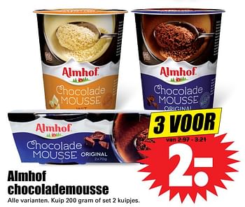 Aanbiedingen Almhof chocolademousse alle varianten - Almhof - Geldig van 05/11/2017 tot 11/11/2017 bij Lekker Doen