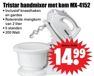 Aanbiedingen Tristar handmixer met kom mx-4152 - Tristar - Geldig van 05/11/2017 tot 11/11/2017 bij Lekker Doen