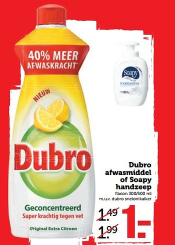 Aanbiedingen Dubro afwasmiddel of soapy handzeep - dubro - Geldig van 06/11/2017 tot 12/11/2017 bij Coop