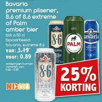 Aanbiedingen Bavaria premium pilsener, 8.6 of 8.6 extreme of palm amber bier - Huismerk - Agrimarkt - Geldig van 06/11/2017 tot 11/11/2017 bij Agrimarkt
