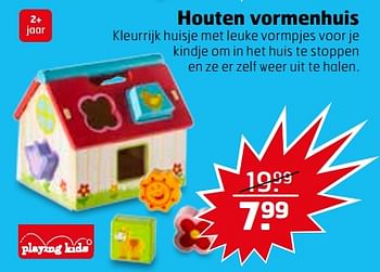 Aanbiedingen Houten vormenhuis - Playing Kids - Geldig van 07/11/2017 tot 12/11/2017 bij Trekpleister