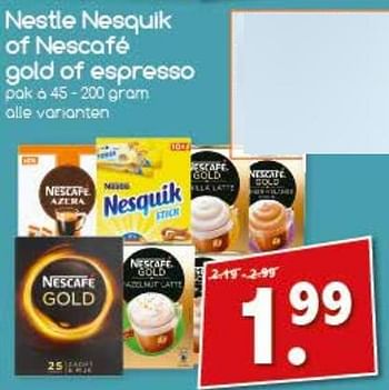 Aanbiedingen Nestle nesquik of nescafé gold of espresso - Nestlé - Geldig van 06/11/2017 tot 11/11/2017 bij Agrimarkt