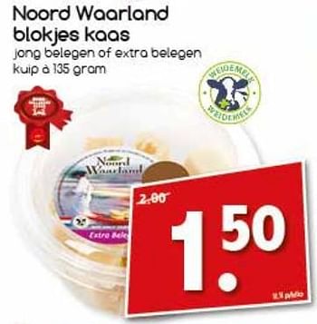 Aanbiedingen Noord waarland blokjes kaas - Noord Waarland - Geldig van 06/11/2017 tot 11/11/2017 bij Agrimarkt