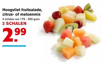 Aanbiedingen Hoogvliet fruitsalade, citrus- of meloenmix - Huismerk - Hoogvliet - Geldig van 08/11/2017 tot 14/11/2017 bij Hoogvliet
