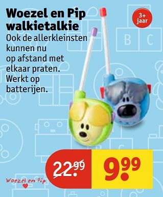 Aanbiedingen Woezel en pip walkietalkie - Woezel en Pip - Geldig van 07/11/2017 tot 19/11/2017 bij Kruidvat