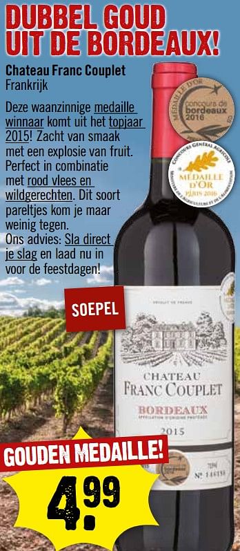 Aanbiedingen Chateau franc couplet frankrijk - Rode wijnen - Geldig van 12/11/2017 tot 18/11/2017 bij Dirk III