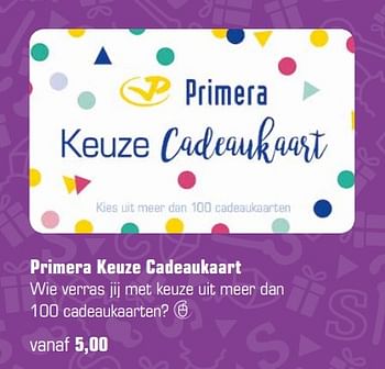 Aanbiedingen Primera keuze cadeaukaart - Huismerk - Primera - Geldig van 13/11/2017 tot 05/12/2017 bij Primera