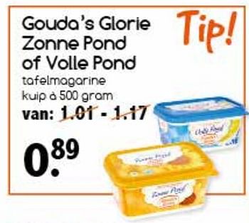 Aanbiedingen Gouda`s glorie zonne pond of volle pond - Gouda's Glorie - Geldig van 13/11/2017 tot 18/11/2017 bij Agrimarkt
