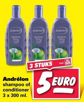 Aanbiedingen Andrélon shampoo of conditioner - Andrelon - Geldig van 13/11/2017 tot 18/11/2017 bij Nettorama