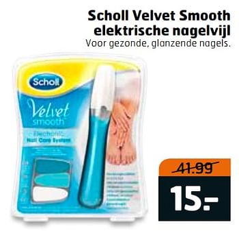 Aanbiedingen Scholl velvet smooth elektrische nagelvijl - Scholl - Geldig van 14/11/2017 tot 26/11/2017 bij Trekpleister