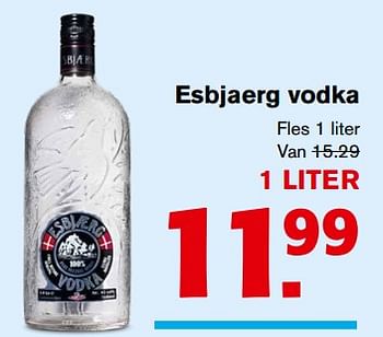Aanbiedingen Esbjaerg vodka - Esbjaerg - Geldig van 15/11/2017 tot 15/11/2017 bij Hoogvliet