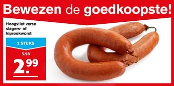 Aanbiedingen Hoogvliet verse slagers- of kiprookworst - Huismerk - Hoogvliet - Geldig van 22/11/2017 tot 28/11/2017 bij Hoogvliet