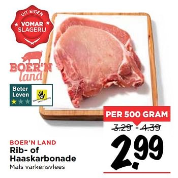 Aanbiedingen Rib- of haaskarbonade - Boer'n Land - Geldig van 19/11/2017 tot 25/11/2017 bij Vomar