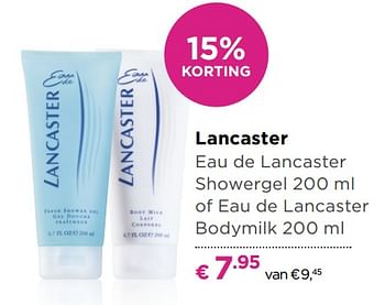 Aanbiedingen Lancaster eau de lancaster showergel of eau de lancaster bodymilk - Lancaster - Geldig van 13/11/2017 tot 05/12/2017 bij Ici Paris XL