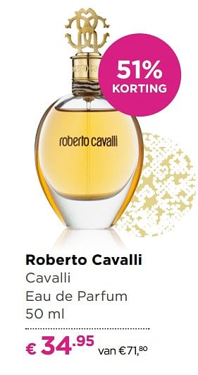 Aanbiedingen Roberto cavalli cavalli eau de parfum - Roberto Cavalli - Geldig van 13/11/2017 tot 05/12/2017 bij Ici Paris XL