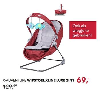 Aanbiedingen X-adventure wipstoel xline luxe 2in1 - Xadventure - Geldig van 19/11/2017 tot 16/12/2017 bij Baby & Tiener Megastore