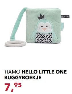 Aanbiedingen Tiamo hello little one buggyboekje - Tiamo - Geldig van 19/11/2017 tot 16/12/2017 bij Baby & Tiener Megastore