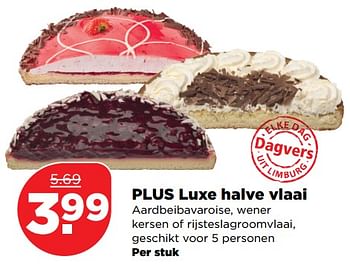 Aanbiedingen Plus luxe halve vlaai aardbeibavaroise, wener kersen of rijsteslagroomvlaai - Huismerk - Plus - Geldig van 19/11/2017 tot 25/11/2017 bij Plus