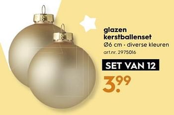 Aanbiedingen Glazen kerstballenset - Huismerk - Blokker - Geldig van 18/11/2017 tot 05/12/2017 bij Blokker