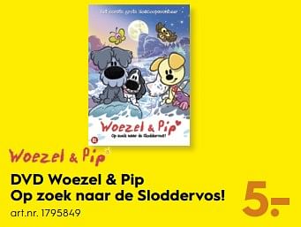 Aanbiedingen Woezel + pip dvd op zoek naar de sloddervos - Woezel en Pip - Geldig van 18/11/2017 tot 05/12/2017 bij Blokker