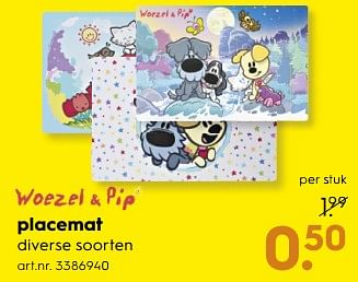 Aanbiedingen Woezel + pip placemat - Woezel en Pip - Geldig van 18/11/2017 tot 05/12/2017 bij Blokker