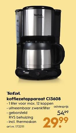Aanbiedingen Tefal koffiezetapparaat ci3608 - Tefal - Geldig van 18/11/2017 tot 05/12/2017 bij Blokker