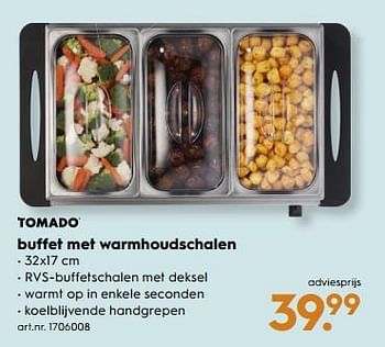 Aanbiedingen Tomado buffet met warmhoudschalen - Tomado - Geldig van 18/11/2017 tot 05/12/2017 bij Blokker