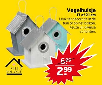Aanbiedingen Vogelhuisje - Villa Volance - Geldig van 21/11/2017 tot 26/11/2017 bij Trekpleister