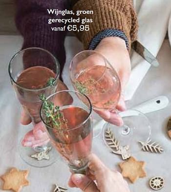 Aanbiedingen Wijnglas, groen gerecycled glas - Huismerk - Dille &amp; Kamille - Geldig van 01/11/2017 tot 31/03/2018 bij Dille & Kamille