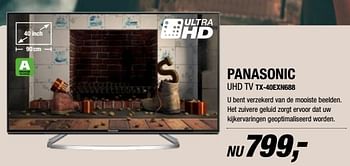 Aanbiedingen Panasonic uhd tv tx-40exn688 - Panasonic - Geldig van 21/11/2017 tot 19/12/2017 bij Electro World