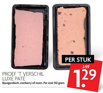 Aanbiedingen Proef `t verschil luxe paté bourgondisch, cranberry of room - Huismerk - Deka Markt - Geldig van 26/11/2017 tot 02/12/2017 bij Deka Markt