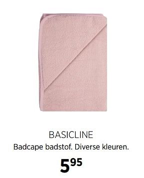 Aanbiedingen Basicline badcape badstof - Basicline - Geldig van 23/11/2017 tot 18/12/2017 bij Babypark