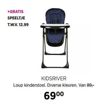 Aanbiedingen Kidsriver loup kinderstoel +gratis speeltje t.w.v - Kidsriver - Geldig van 23/11/2017 tot 18/12/2017 bij Babypark