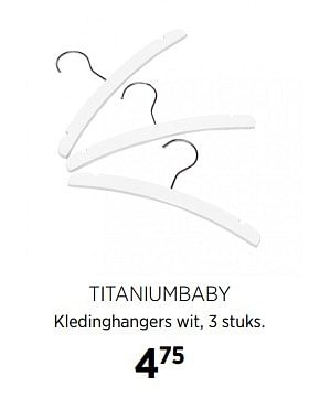 Aanbiedingen Titaniumbaby kledinghangers wit - Titaniumbaby - Geldig van 23/11/2017 tot 18/12/2017 bij Babypark