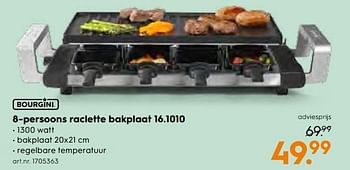 Aanbiedingen Bourgini 8-persoons raclette bakplaat 16.1010 - Bourgini - Geldig van 25/11/2017 tot 05/12/2017 bij Blokker