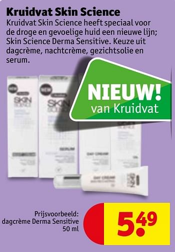 Aanbiedingen Kruidvat skin science dagcrème derma sensitive - Skin Science - Geldig van 28/11/2017 tot 10/12/2017 bij Kruidvat