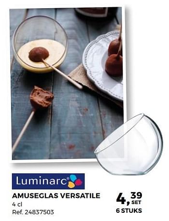 Aanbiedingen Amuseglas versatile - Luminarc - Geldig van 05/12/2017 tot 09/01/2018 bij Supra Bazar