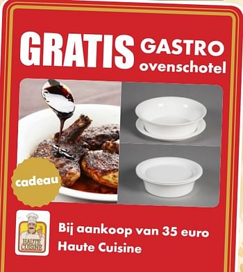 Aanbiedingen Gratis gastro ovenschotel Bij aankoop van 35 euro  Haute Cuisine - Haute Cuisine - Geldig van 01/12/2017 tot 14/01/2018 bij Multi Bazar
