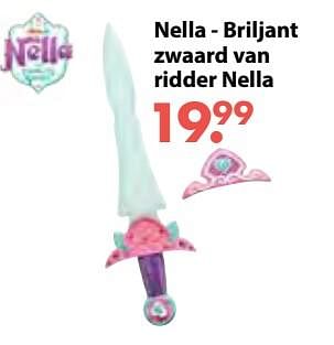 Aanbiedingen Nella - briljant zwaard van ridder nella - Nella - Geldig van 08/10/2018 tot 06/12/2018 bij Multi Bazar