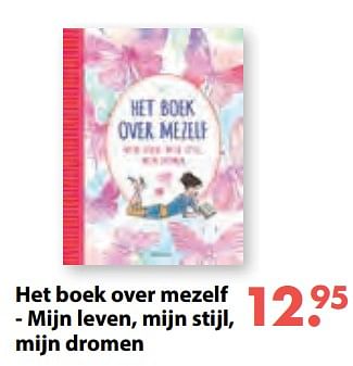 Aanbiedingen Het boek over mezelf - mijn leven, mijn stijl, mijn dromen - Huismerk - Multi Bazar - Geldig van 08/10/2018 tot 06/12/2018 bij Multi Bazar