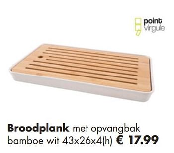 Aanbiedingen Broodplank met opvangbak bamboe wit - Point-Virgule - Geldig van 25/11/2018 tot 15/12/2018 bij Multi Bazar