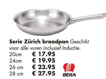 Aanbiedingen Serie zürich braadpan geschikt voor alle vuren inclusief inductie - Beka - Geldig van 25/11/2018 tot 15/12/2018 bij Multi Bazar