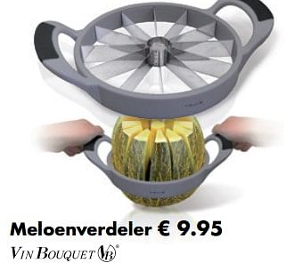 Aanbiedingen Meloenverdeler - Vin Bouquet - Geldig van 21/04/2019 tot 12/05/2019 bij Multi Bazar
