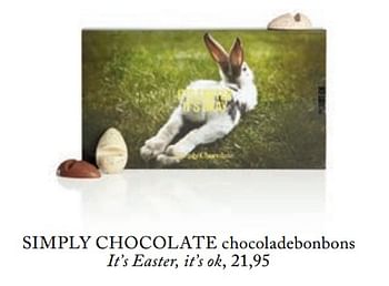 Aanbiedingen Chocoladebonbons it`s easter, it`s ok - Simply Chocolate - Geldig van 26/02/2019 tot 01/07/2019 bij De Bijenkorf
