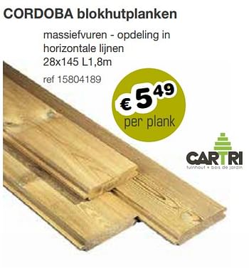 Aanbiedingen Cordoba blokhutplanken - Cartri - Geldig van 13/05/2019 tot 26/05/2019 bij Europoint