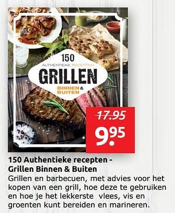 Aanbiedingen 150 authentieke recepten - grillen binnen + buiten - Huismerk - Boekenvoordeel - Geldig van 17/05/2019 tot 25/05/2019 bij Boekenvoordeel