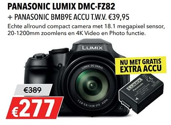 Aanbiedingen Panasonic lumix dmc-fz82 + panasonic bmb9e accu - Panasonic - Geldig van 27/05/2019 tot 09/06/2019 bij Kamera Express