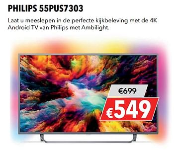 Aanbiedingen 4k android tv van philips 55pus7303 - Philips - Geldig van 27/05/2019 tot 09/06/2019 bij Kamera Express